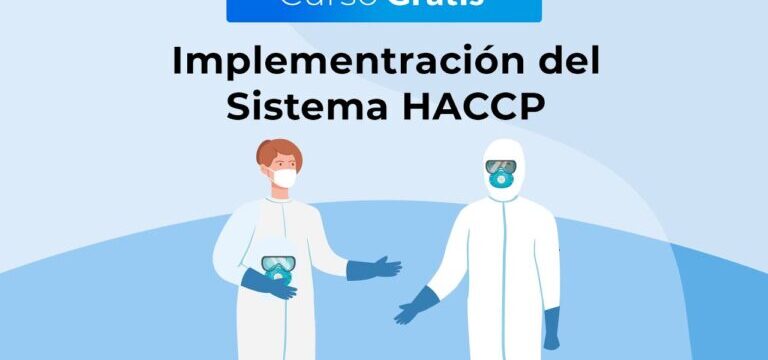 Aprende HACCP gratis con nuestro curso en línea ¡Inscríbete ahora!